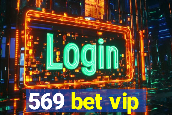 569 bet vip